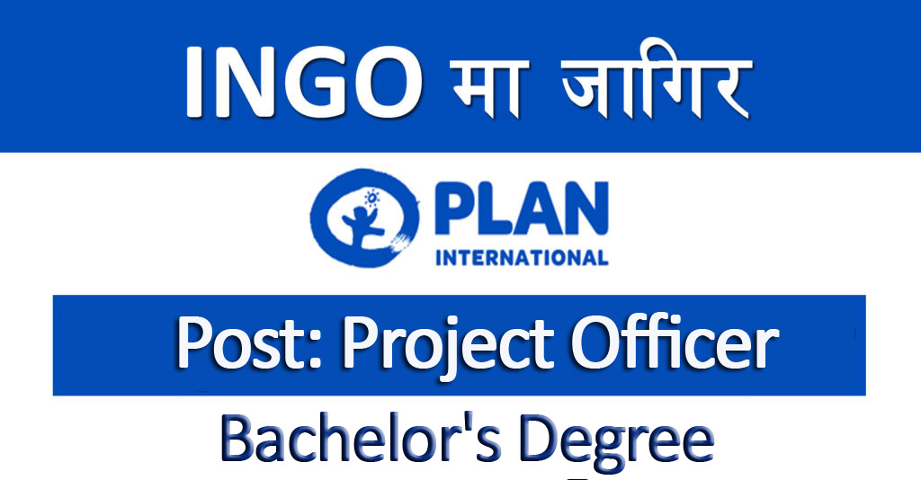 Project Officer - Job in Nepal - Plan International Nepal - Merorojgari