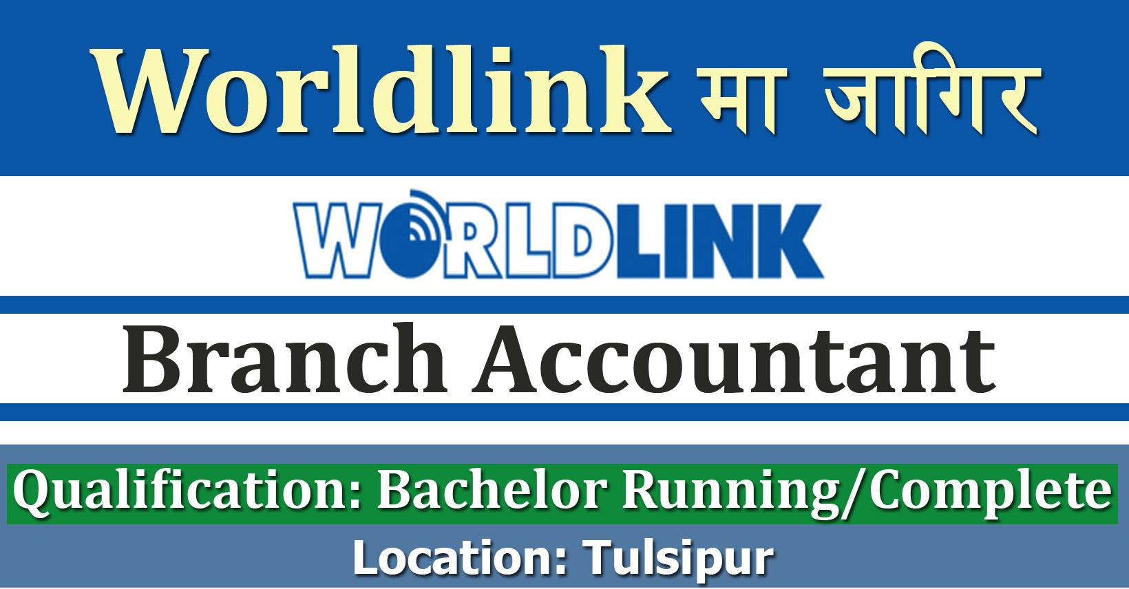 branch-accountant-job-in-nepal-worldlink-communications-ltd