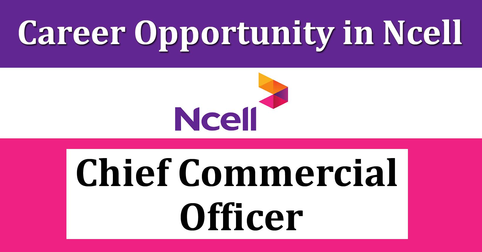 Chief Commercial Officer Job In Nepal Ncell Merorojgari