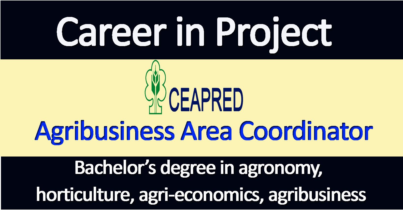 Agribusiness Area Coordinator (AC) - Job in Nepal - CEAPRED - Merorojgari