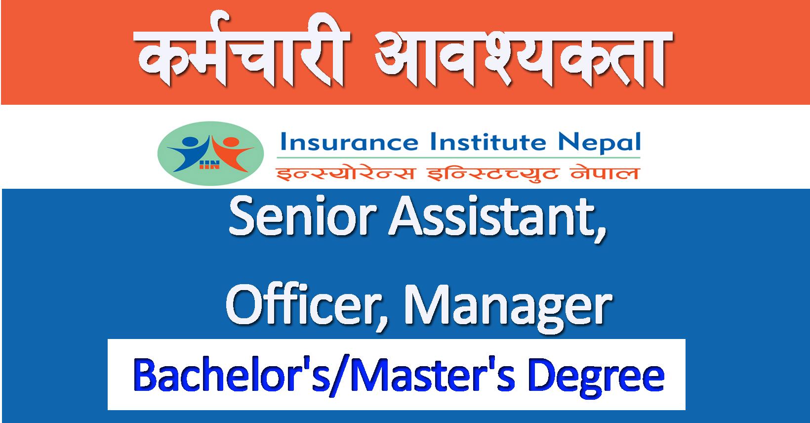 Senior Assistant, Officer, Manager - Job in Nepal - Insurance Institute ...