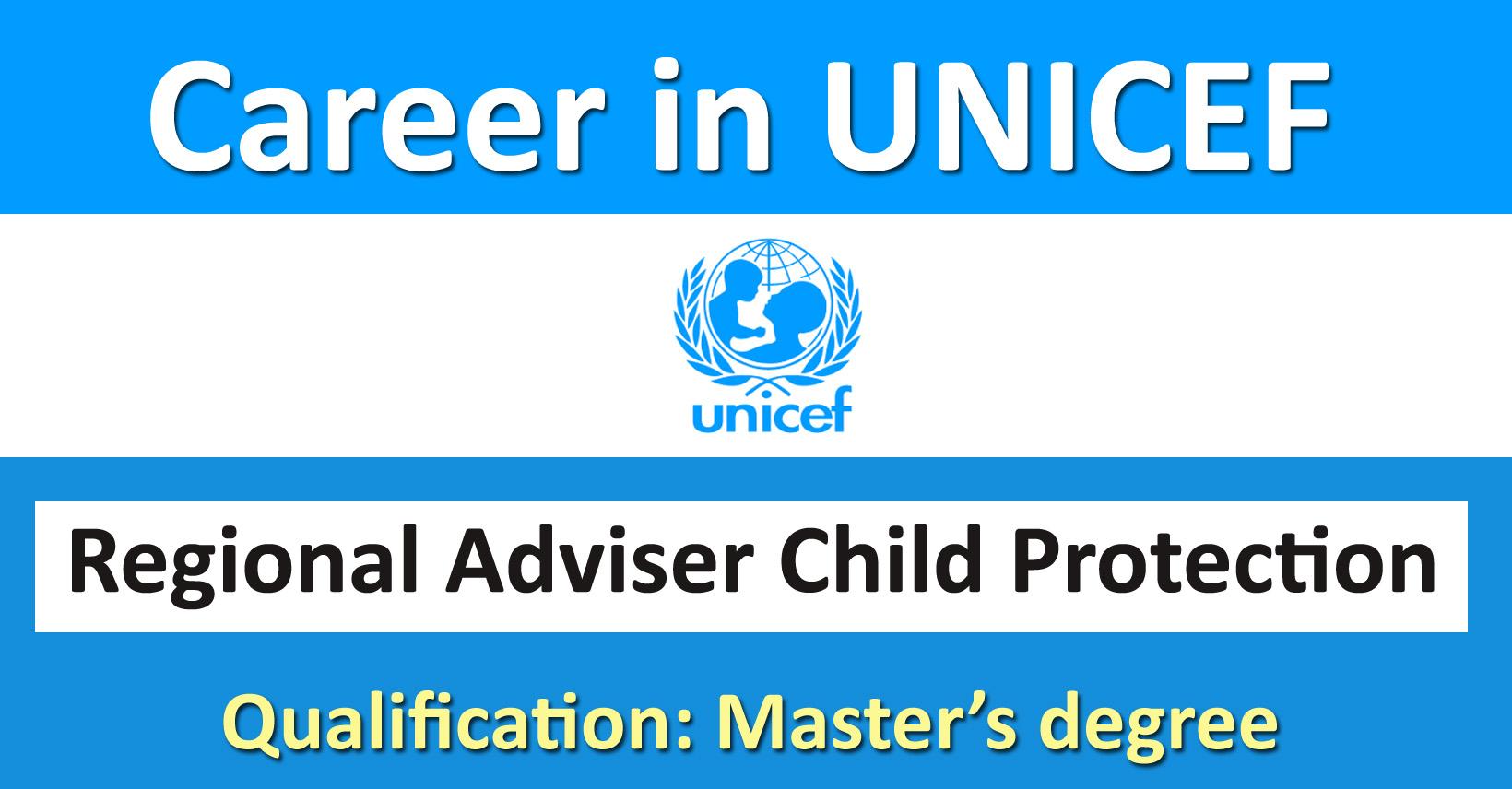 Regional Adviser Child Protection Job in Nepal UNICEF Merorojgari