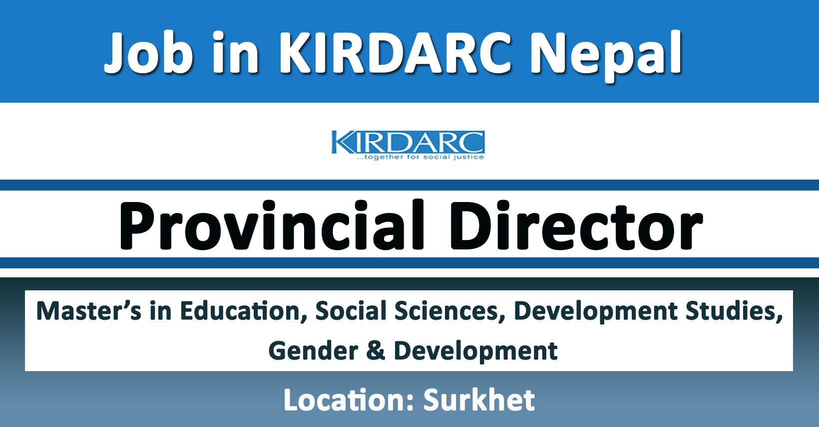 Provincial Director - Job in Nepal - KIRDARC Nepal - Merorojgari