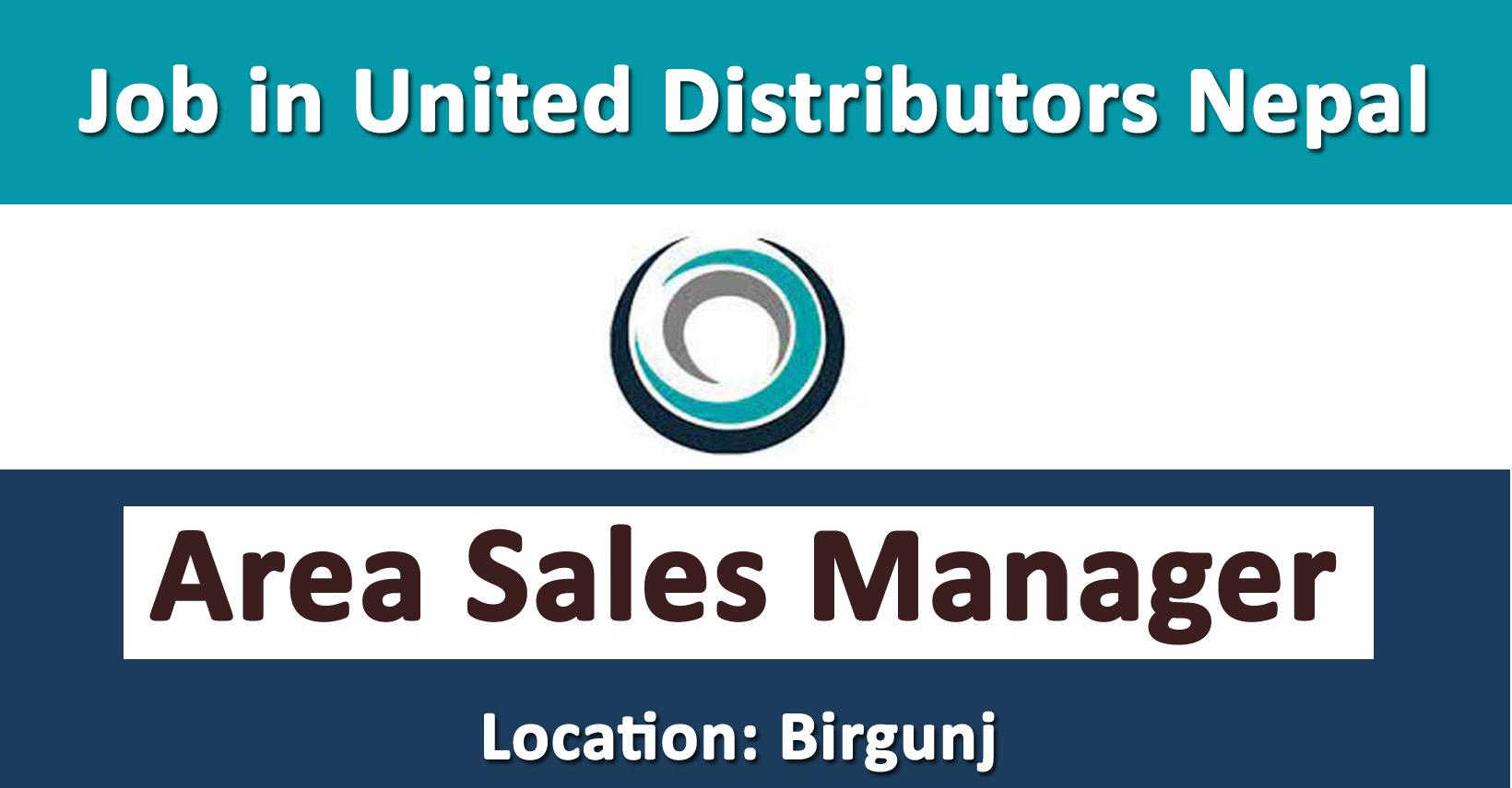 Area Sales Manager Job in Nepal United Distributors Nepal Merorojgari